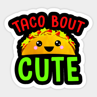 TACO BOUT CUTE Kawaii Face Girls Boys Kids Toddlers Sticker